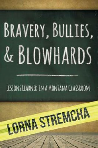 Cover of Bravery, Bullies, & Blowhards