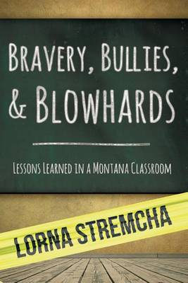 Cover of Bravery, Bullies, & Blowhards