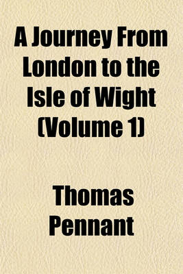 Book cover for A Journey from London to the Isle of Wight (Volume 1)