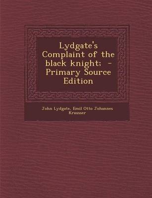 Book cover for Lydgate's Complaint of the Black Knight; - Primary Source Edition