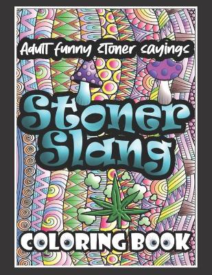 Book cover for Stoner Slang Coloring Book