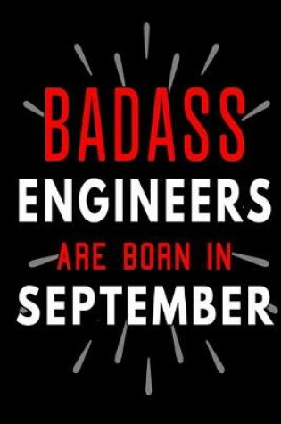 Cover of Badass Engineers Are Born In September