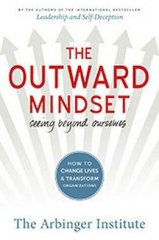Cover of The Outward Mindset: Seeing Beyond Ourselves