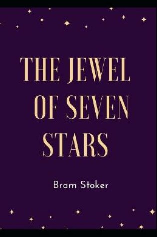 Cover of The Jewel of Seven Stars Bram Stoker [Annotated]