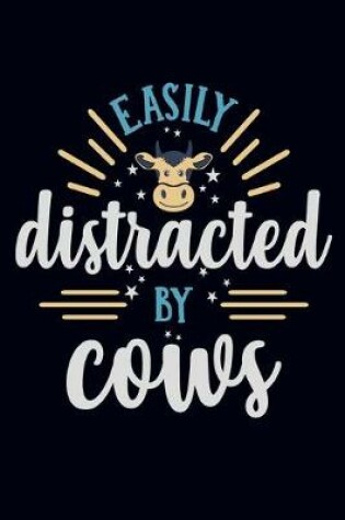 Cover of Easily distracted by cows