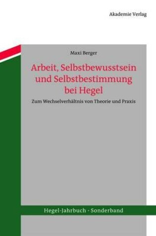 Cover of Arbeit, Selbstbewusstsein Und Selbstbestimmung Bei Hegel