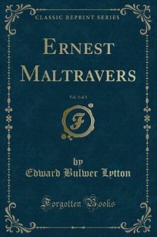 Cover of Ernest Maltravers, Vol. 3 of 3 (Classic Reprint)
