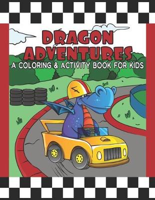 Book cover for Dragon Adventures A Coloring & Activity Book For Kids