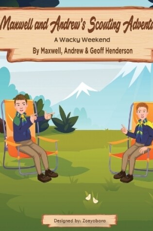 Cover of Maxwell and Andrew's Scouting Adventure