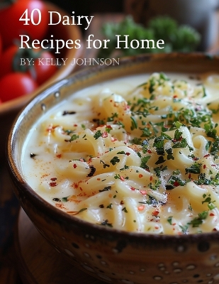 Book cover for 40 Dairy Recipes for Home