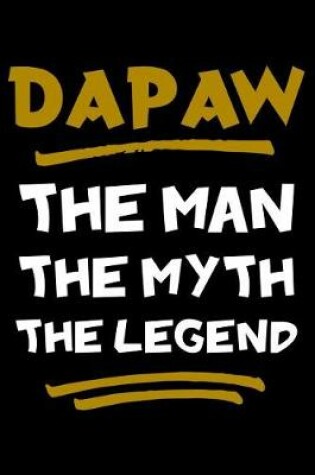 Cover of DaPaw The Man The Myth The Legend