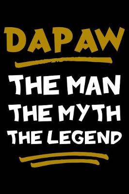 Book cover for DaPaw The Man The Myth The Legend