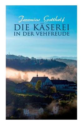 Book cover for Die Käserei in der Vehfreude