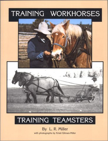 Cover of Training Workhorses Training Teamsters by L.R. Miller