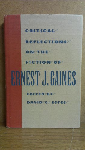 Cover of Critical Reflections on the Fiction of Ernest J. Gaines