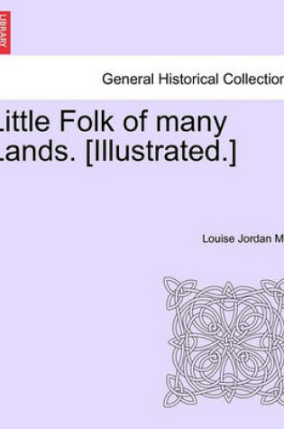 Cover of Little Folk of Many Lands. [Illustrated.]