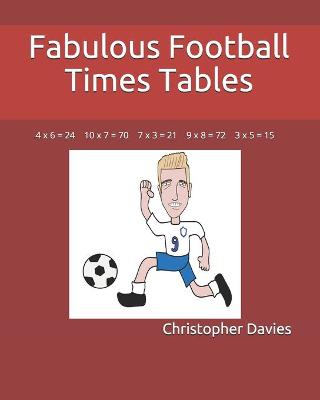 Cover of Fabulous Football Times Tables