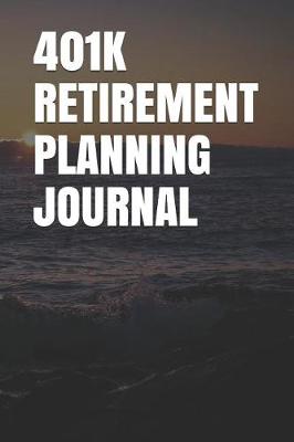 Book cover for 401k Retirement Planning Journal