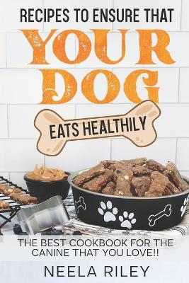 Book cover for Recipes to Ensure that Your dog Eats Healthily