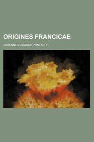 Cover of Origines Francicae