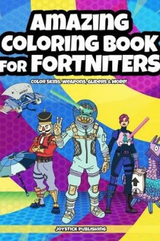 Cover of Amazing Coloring Book for Fortniters