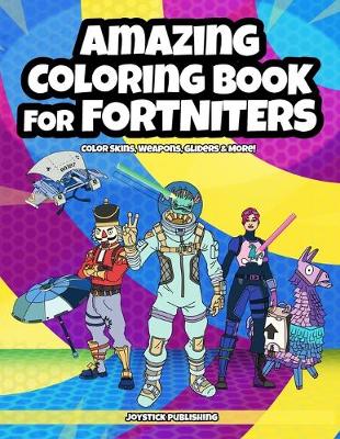 Cover of Amazing Coloring Book for Fortniters