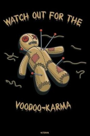 Cover of Watch out for the Voodoo-Karma Notebook