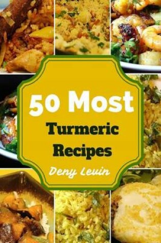 Cover of 50 Most Turmeric Recipes