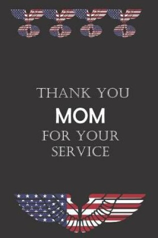 Cover of Thank You Mom For Your Service