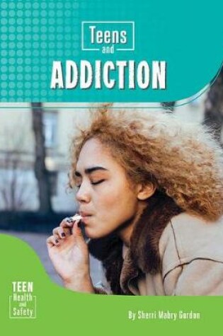 Cover of Teens and Addiction