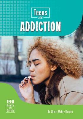 Book cover for Teens and Addiction