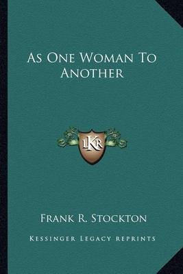 Book cover for As One Woman To Another