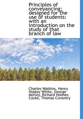 Book cover for Principles of Conveyancing; Designed for the Use of Students