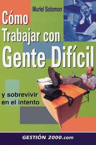 Cover of Como Trabajar Con Gente Dificil