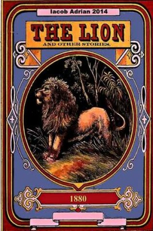 Cover of The lion and other stories 1880