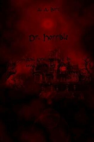 Cover of Dr. Horrible Anal, Oral, Sexua EZ Du Axola Batez Ere Odoltsua
