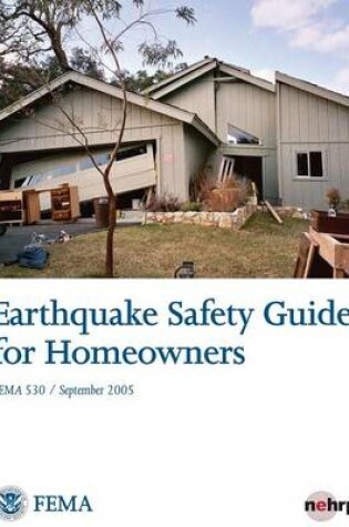 Cover of Earthquake Safety Guide for Homeowners