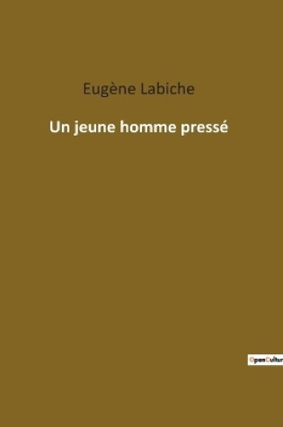 Cover of Un jeune homme pressé