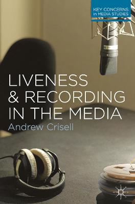 Cover of Liveness and Recording in the Media