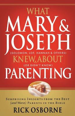 Book cover for What Mary and   Joseph Knew About Parenting