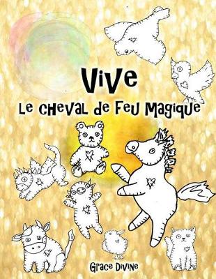 Book cover for Vive le cheval de feu magique
