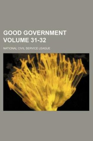 Cover of Good Government Volume 31-32