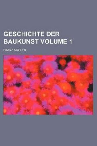 Cover of Geschichte Der Baukunst Volume 1