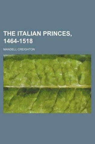 Cover of The Italian Princes, 1464-1518