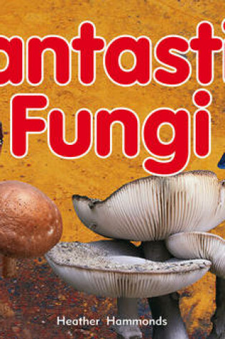 Cover of Fantastic Fungi