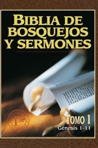 Cover of Biblia de Bosquejos Y Sermones: Genesis 1-11