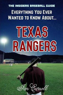 Book cover for Everything You Ever Wanted to Know About Texas Rangers