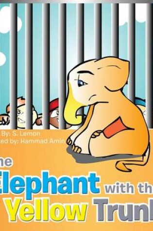 Cover of The Elephant with the Yellow Trunk