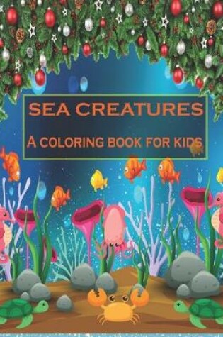 Cover of Sea creatures coloring book for kids