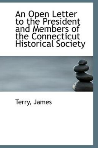 Cover of An Open Letter to the President and Members of the Connecticut Historical Society